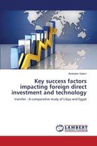 Key success factors impacting foreign direct investment and technology