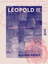 Léopold II - Roi des Belges, chef de l'État indépendant du Congo