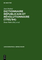 Lexicographica. Series Maior- Dictionnaire Républicain Et Révolutionnaire (1793/94)