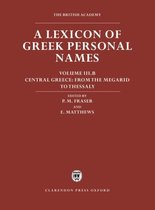Lexicon of Greek Personal Names-A Lexicon of Greek Personal Names: Volume III.B: Central Greece: From the Megarid to Thessaly