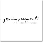 Yes, I'm pregnant | 9 maanden invulboek