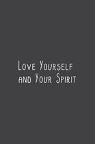 Love Yourself and Your Spirit