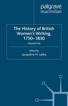 History of British Women's Writing - The History of British Women's Writing, 1750-1830