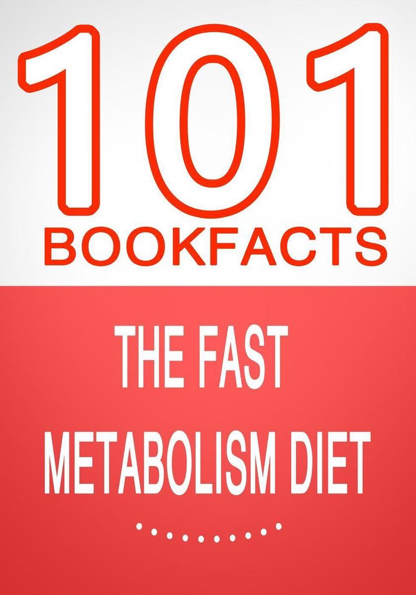 101BookFacts.com - The Fast Metabolism Diet - 101 Amazing Facts You Didn't Know