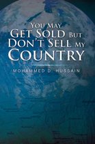 You May Get Sold but Don’T Sell My Country