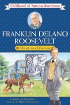Childhood of Famous Americans - Franklin Delano Roosevelt