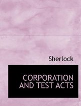 Corporation and Test Acts