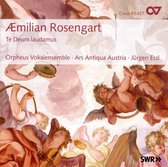 Orpheus Vokalensemble, Ars Antiqua Austria, Jürgen Essl - Rosengart: Te Deum Laudamus (CD)