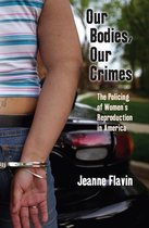 Alternative Criminology 16 - Our Bodies, Our Crimes