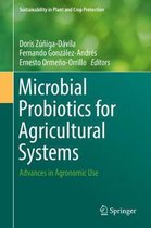 Sustainability in Plant and Crop Protection- Microbial Probiotics for Agricultural Systems