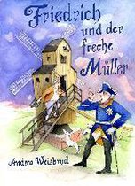 Friedrich und der freche Müller
