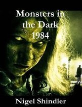 Monsters in the Dark; 1984