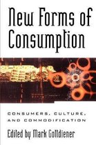 New Forms of Consumption