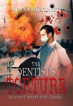 The Dentist's Torture