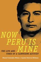 Narrating Native Histories - Now Peru Is Mine
