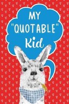 My Quotable Kid Keepsake Notebook Journal For Parents