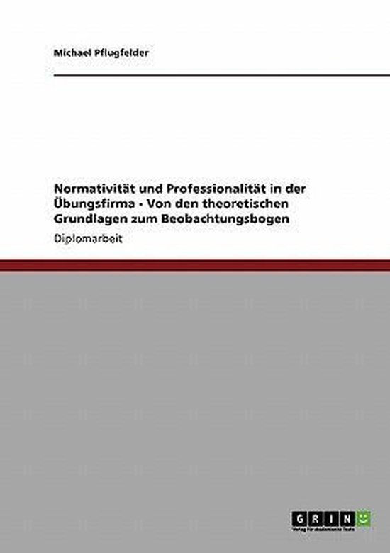 Normativitat und Professionalitat in der UEbungsfirma - cover