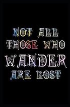 Not All Those Who Wander Are Lost