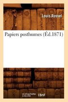 Histoire- Papiers Posthumes (�d.1871)