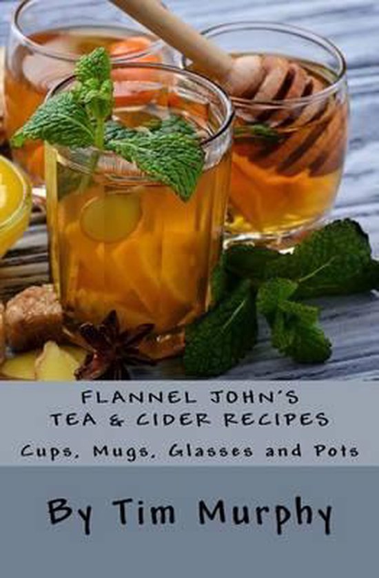 Cookbooks for Guys- Flannel John's Tea & Cider Recipes - cover