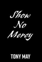 Show No Mercy