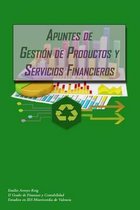 Apuntes de Gestion Productos Y Servicos Financieros