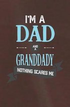 I'm A Dad And A Granddady Nothing Scares Me