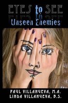 Eyes to See Unseen Enemies