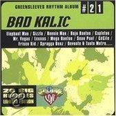 Bad Kalic: Greensleeves Rhythm Album 21