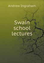 Swain school lectures