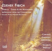 Zdenek Fibich: Othello; Toman & the Woodsprite; Impressions from the Countryside