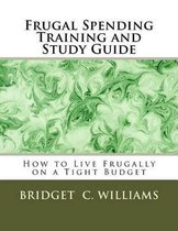 Frugal Spending Training and Study Guide