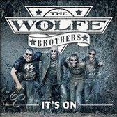Wolfe Brothers, The - It's On