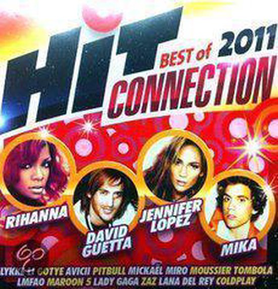 Hit Connection Best of 2011 albumcover met Rihanna, David Guetta, Jennifer Lopez en Mika.