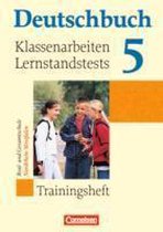 Deutschbuch 5. Schuljahr. Trainingsheft Klassenarbeiten, Lernstandstests. Nordrhein-Westfalen