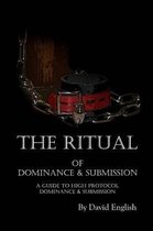 The Ritual of Dominance & Submission
