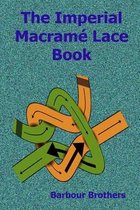 The Imperial Macrame Lace Book