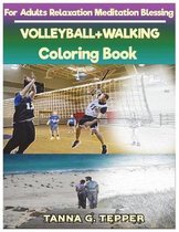 VOLLEYBALL+WALKING Coloring book for Adults Relaxation Meditation Blessing