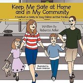 Keep Me Safe at Home and in My Community
