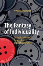 La fantasía de la individualidad: Sobre la construcción socio histórica del sujeto moderno