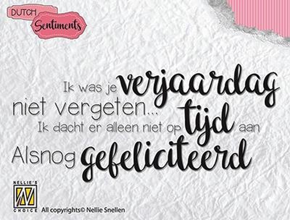 Sencs003 Nellie Snellen Stempel Dutch Sentiments -Tekst - Ik Was Je  Verjaardag Niet... | Bol.Com