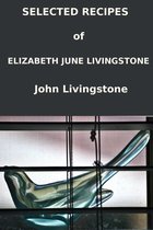 Selected Recipes of Elizabeth June Livingstone