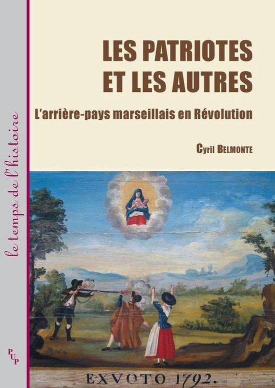 Le temps de l’histoire - Les patriotes et les autres