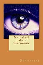 Natural and Induced Clairvoyance