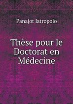 These pour le Doctorat en Medecine