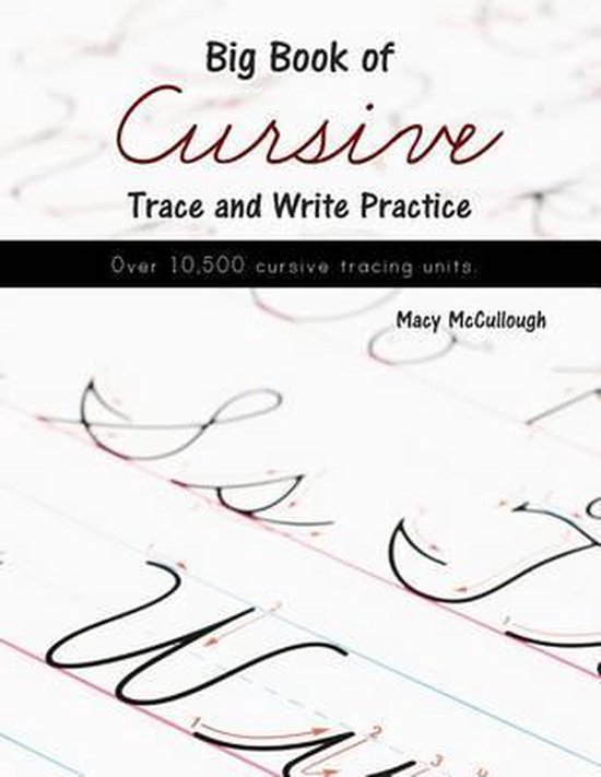 Big Book of Cursive Trace and Write Practice, Macy Mccullough ...