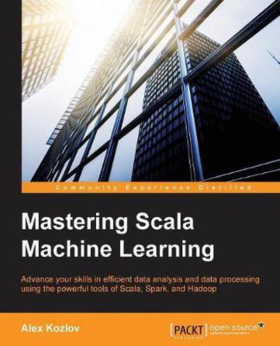 Mastering Scala Machine Learning | 9781785880889 | Alex Kozlov | Boeken ...