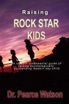 Raising Rock Star Kids