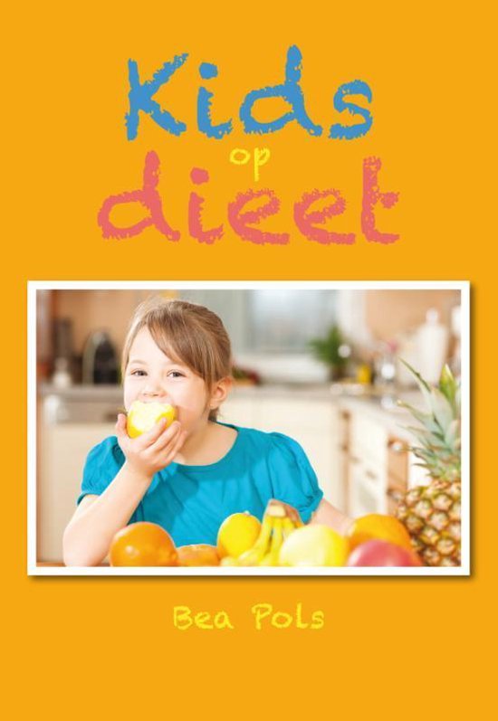 Cover van het boek 'Kids op dieet / druk Heruitgave' van Bea Pols