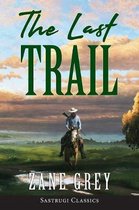 The Last Trail (ANNOTATED)